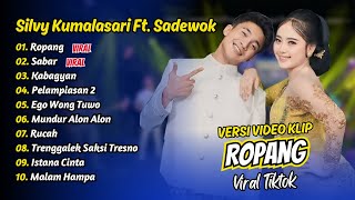 Download lagu Silvy Kumalasari Ft Sadewok - ROPANG - SABAR - KABAGYAN - PELAMPIASAN 2 || FULL ALBUM DANGDUT KOPLO mp3
