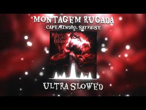Montagem Rugada (ultra slowed) - cape, JXNDRO, Sayfalse