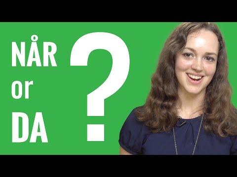 Ask a Norwegian Teacher - Når or Da?