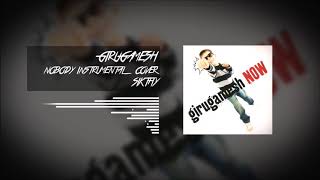 GIRUGAMESH - [NOBODY INSTRUMENTAL COVER]