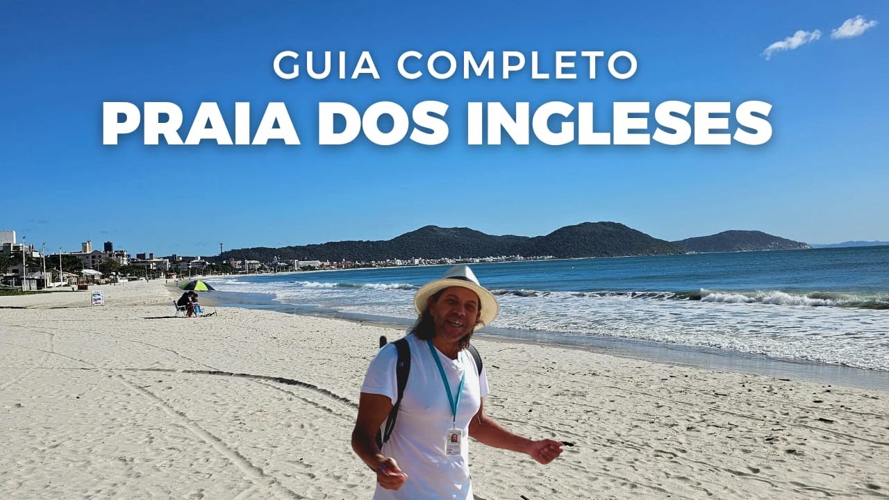 TUDO sobre INGLESES: GUIA completo da PRAIA e do BAIRRO dos Ingleses - Florianópolis, SC.