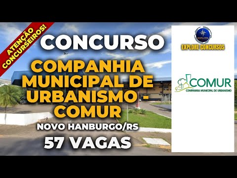 🚨 COMUR - NOVO HAMBURGO RS, concurso público com inscrição aberta, 57 vagas disponíveis.