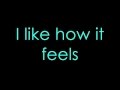 Enrique Iglesias ft. Pitbull I like how it feels ...