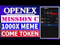 OpenEx Mission C with Call of MEME COME | First Meme Token on CORE CHAIN | 1000X GEMS