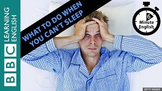6 Minute English - What To Do When You Can't Sleep?