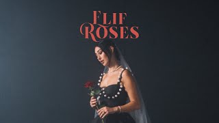 ELIF - ROSES (Official Video)