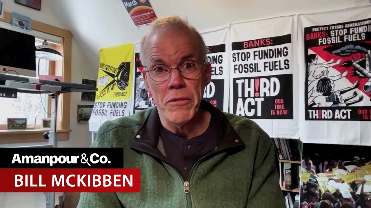 Bill McKibben on Trump’s Climate Rollbacks: “This Is Economic Self-Sabotage” | Amanpour and Company