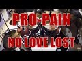 PRO-PAIN - No love lost - drum cover (POV, HD ...