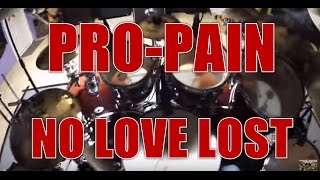 PRO-PAIN - No love lost - drum cover (POV, HD)