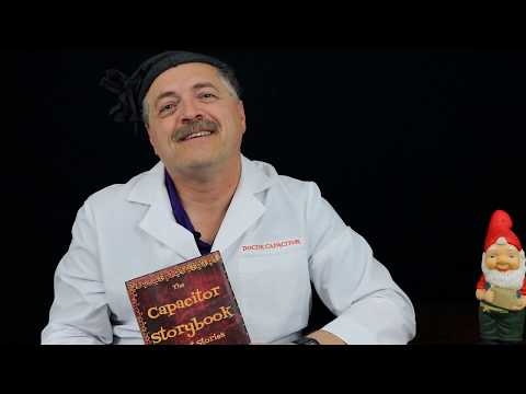 Doctor Capacitor® Episode Cinco - ¿Qué hay en un capacitor?