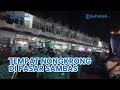 Tempat Nongkrong Di Pasar Sambas Ini Selalu Ramai Setiap Malam