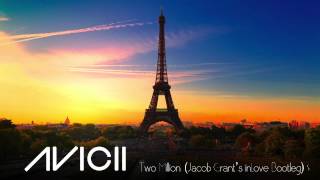 Two Million (Jacob Grant Remix) - Avicii