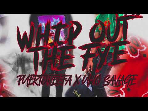 Whip Out The Fye Pt 2 (Featuring Uno Savage) [OFFICIAL AUDIO]