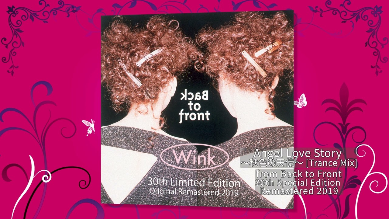 Bonus T3. Angel Love Story～秋色の天使～Trance Mix(Back to Front 30th Special Edition Remastered 2018)/Wink