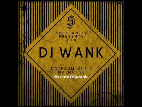 SUBSTANTIV podcast 010  - DJ WANK