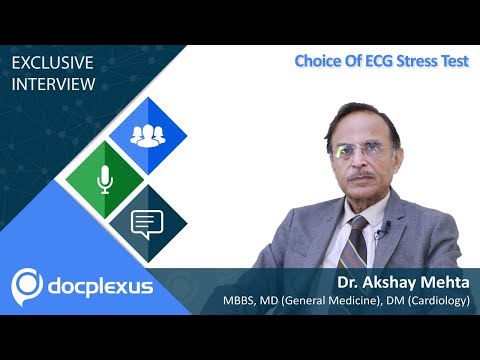 Dr. Akshay Mehta Talks About “Choice Of ECG Stress Test”