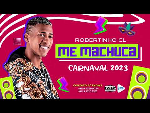 ROBERTINHO CL- ME MACHUCA (CD CARNAVAL 2023 AO VIVO)