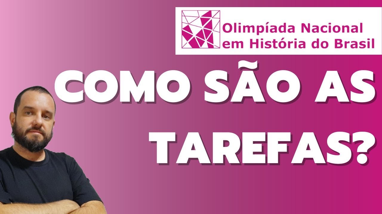 ONHB 2023 | Como são as Tarefas de cada fase? (Olimpíada de História)
