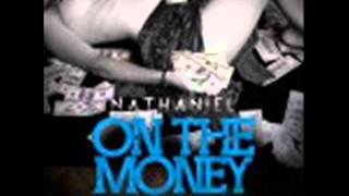 Nathaniel - On The Money (NEW RNB SONG APRIL 2015)
