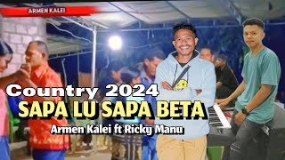 Download lagu COUNTRY 2024 // SAPA LU SAPA BETA // COVER/ ARMEN KALEI 🎤 // RICKY MANU 🎹 mp3