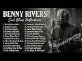 BENNY RIVERS - Nobody Remembers The Small Things | Soul Blues Reflections