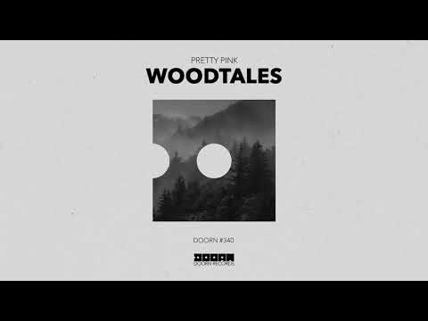 Pretty Pink - Woodtales (Official Audio)