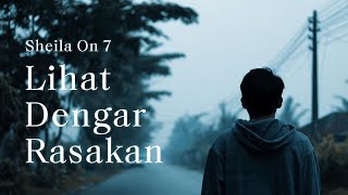 Download lagu Sheila On 7 – Lihat Dengar Rasakan | Cinematic Cover mp3