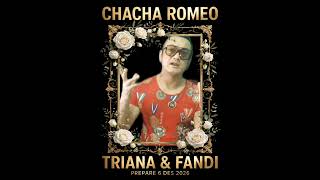Download lagu PREPARE ACARA 6 DES 2026 TRIANA FANDI HIB VHACHA ROMEO mp3