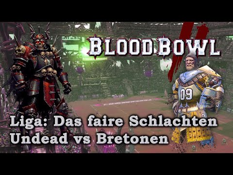 Undead vs Bretonen - Blood Bowl 2 - 1. Spieltag Das faire Schlachten