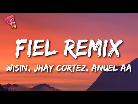 Wisin, Jhay Cortez, Anuel AA - Fiel Remix ft. Myke Towers, Los Legendarios