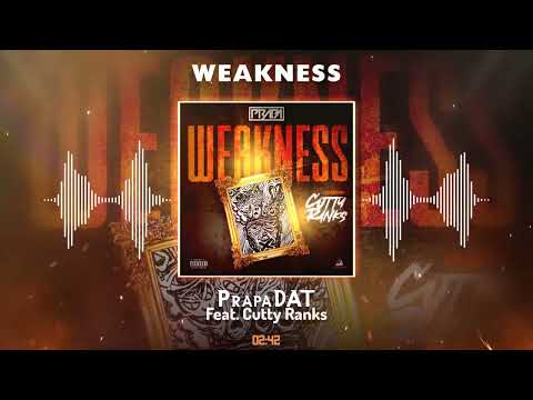 PrapaDAT - Weakness Ft. Cutty Ranks (Audio)
