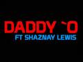 Shaznay Lewis Ft Pressure - Daddy O [ THE NEVA ...