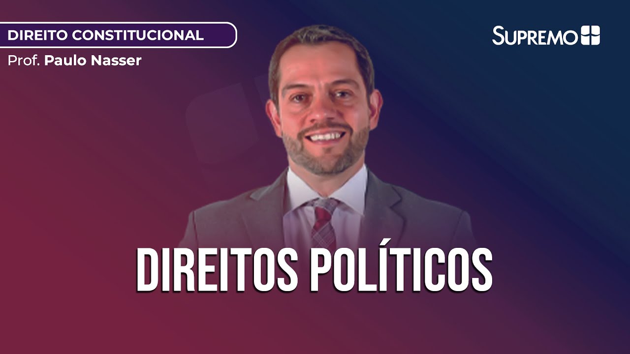 Direitos Políticos | Prof. Paulo Nasser