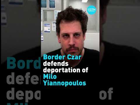 Border Czar defends deportation of Milo Yiannopoulos