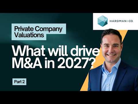 The M&A market in 2027: valuations, deal activity and the outlook for buyers and sellers