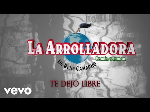 Te Dejo Libre - Banda el Limón