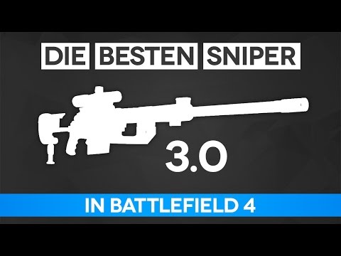Battlefield 4 Die Besten Präzisionsgewehre 3.0 - Sniper Guide (BF4 Gameplay/Tipps und Tricks)