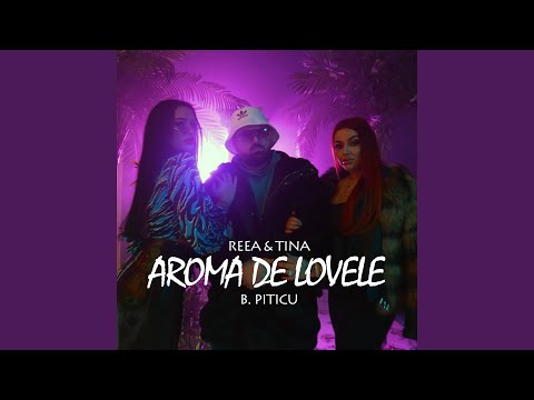 AROMA DE LOVELE (feat. B Piticu)
