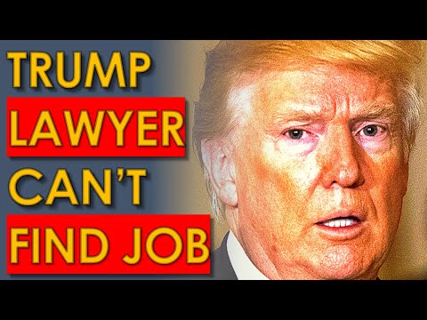 Trump Lawyer Can't Find ANY Jobs After Lying for Him