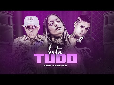 BOTA TUDO - MC 10G E MC MORENA E MC RANGEL