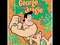 George Of The Jungle