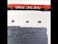 Drive Like Jehu - O Pencil Sharp 