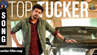 Sarkar - Top Tucker Official Video | Thalapathy Vijay | @A. R. Rahman | A.R Murugadoss #TopTucker