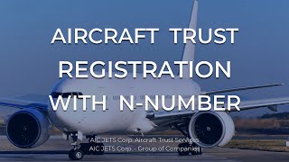 Aircraft Trust Registration With N-Number