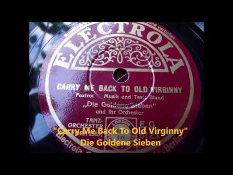 Carry Me Back To Old Virginny    Die Goldene Sieben