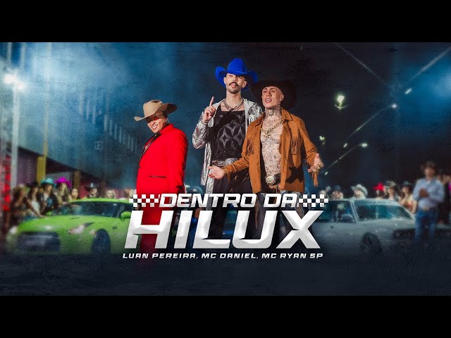 Dentro da Hilux – Luan Pereira, Mc Daniel, Mc Ryan SP | Ecoando Amazon Music Brasil