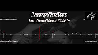 Larry Carlton - Emotions Wound Us So ( Tab Guitar )