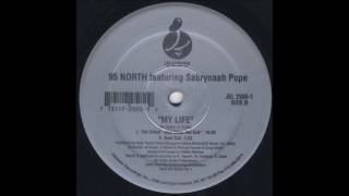 95 North Feat Sabrynaah Pope - My Life (The Urban Jazz Deep Ass Dub)