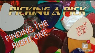 Picking A Pick / Finding What Works Best For You