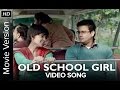 Old School Girl | Full Video Song | Tanu Weds Manu Returns Old School Girl | Full Video Song | Tanu Weds Manu Returns